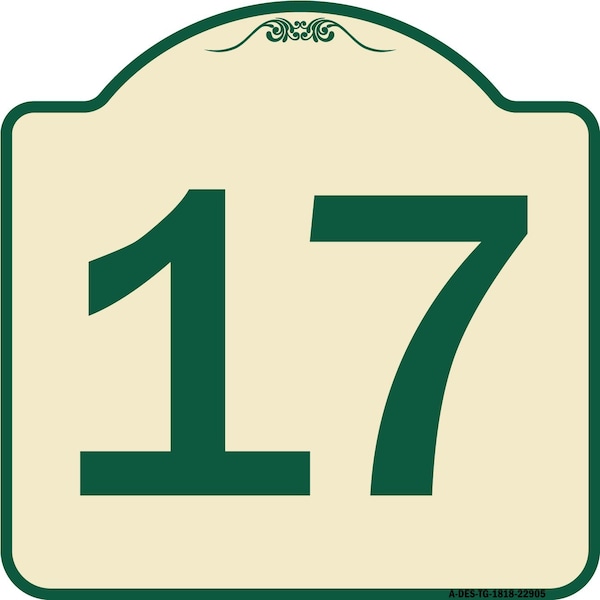 Signmission Sign with Number 17 Heavy-Gauge Aluminum Architectural Sign, 18" x 18", TG-1818-22905 A-DES-TG-1818-22905 - main